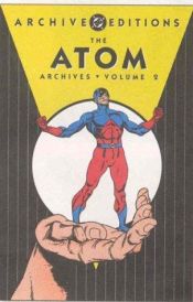 book cover of The Atom Archives, Vol. 1 (DC Archive Editions) by Gardner Fox