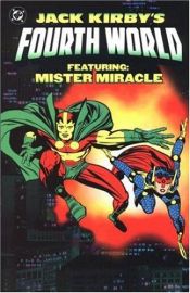 book cover of Jack Kirby's Fourth World : Featuring: Mister Miracle by Jack Kirby
