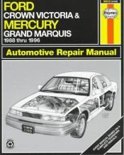 book cover of Ford Crown Victoria & Mercury Grand Marquis Automotive Repair Manual: Models Covered : Ford Crown Victoria and Mercu by Mark Ryan