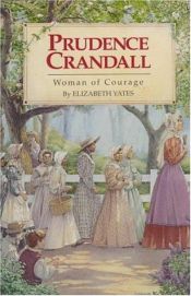 book cover of Prudence Crandall Woman of Courage by Elizabeth Yates