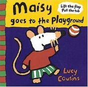 book cover of Maisy Goes to the Playground; Pop-up edition by Lucy Cousins