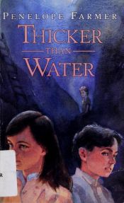 book cover of Thicker Than Water by Penelope Farmer