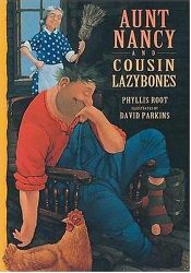 book cover of Aunt Nancy and Cousin Lazybones by Phyllis Root