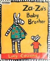 book cover of Za-Za's Baby Brother by Lucy Cousins