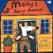 book cover of Maisy's pop-up playhouse by Lucy Cousins