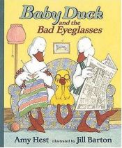 book cover of Baby Duck and the Bad Eyeglasses by Amy Hest