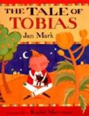 book cover of The Tale of Tobias by Jan Mark