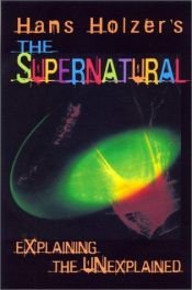 book cover of Hans Holzer's the supernatural : explaining the unexplained by Hans Holzer