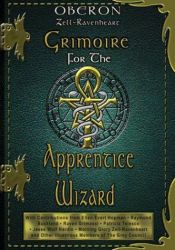 book cover of Grimoire for the apprentice wizard by Oberon Zell-Ravenheart