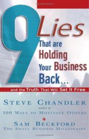book cover of 9 Lies That Are Holding Your Business Back: And the Truth That Will Set It Free by Steve Chandler