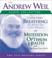 book cover of The Andrew Weil Audio Collection: Breathing: The Masterkey to Self Healing by Andrew Weil