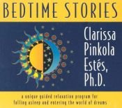 book cover of Bedtime Stories: A Unique Guided Relaxation Program for Falling Asleep and Entering the World of Dreams (CD) by Clarissa Pinkola Estés