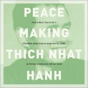 book cover of Peacemaking: How to Be It, How to Do It by Thich Nhat Hanh
