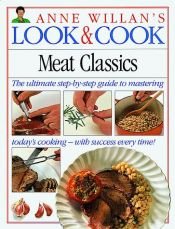 book cover of Look & Cook: Meat Classics by Anne Willan