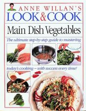book cover of Main dish vegetables by Anne Willan