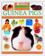 book cover of Guinea Pigs (ASPCA Pet Care Guides) by Mark Evans