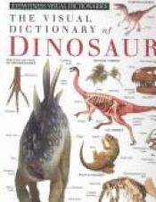 book cover of Visual Dictionary of Dinosaurs (Eyewitness Visual Dictionaries) by DK Publishing