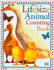 book cover of Lifesize Animal Counting Book by DK Publishing