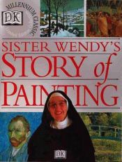 book cover of The Story of Painting: The Essential Guide to the History of Western Art by Sister Wendy Beckett|Венди Бекетт