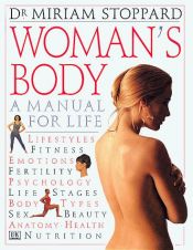book cover of Woman's Body: A Manual for Life by Miriam Stoppard