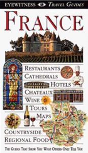 book cover of Eyewitness Travel Guides: France by John Ardagh