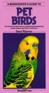 book cover of A Birdkeeper's Guide to Pet Birds by David Alderton