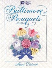 book cover of Baltimore bouquets by Mimi Dietrich