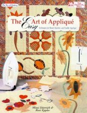book cover of The Easy Art of Applique : Techniques for Hand, Machine, and Fusible Applique by Mimi Dietrich