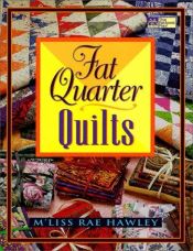 book cover of Fat Quarter Quilts by M'Liss Hawley