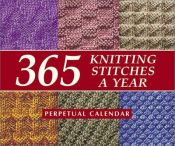 book cover of 365 Knitting Stitches a Year Perpetual Calendar by Martingale & Co