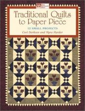 book cover of Traditional Quilts to Paper Piece: 14 Small Projects (That Patchwork Place) by Cori Derksen