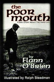 book cover of The Poor Mouth: a Bad Story About the Hard Life by Flann O'Brien