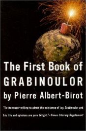 book cover of The first book of Grabinoulor by Pierre Albert-Birot