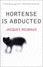 book cover of Hortense Is Abducted by Jacques Roubaud