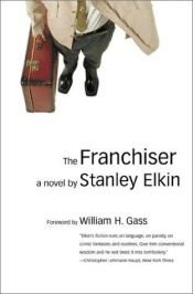 book cover of The franchiser by Stanley Elkin
