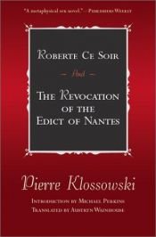 book cover of Roberte ce soir and The revocation of the edict of Nantes by Pierre Klossowski