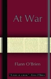 book cover of At War (Irish Literature Series) by Flann O'Brien