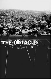 book cover of The Obstacles (Latin American Literature Series) by Eloy Urroz