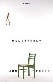 book cover of Melancholia by Jon Fosse