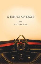 book cover of A Temple of Texts by William H. Gass