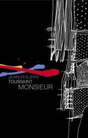 book cover of Monsieur by Jean-Philippe Toussaint