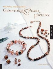 book cover of Making Designer Gemstone & Pearl Jewelry by Tammy Powley