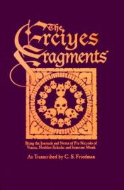 book cover of The Erciyes Fragments: Being the Journal and Notes of Fra. Niccolo of Venice, Noddist Scholar and Trinerium Monk by Celia S. Friedman