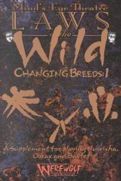 book cover of Minds Eye Theater: The Changing Breeds 1 (Laws of the Wild) by Peter Woodworth