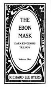 book cover of The Ebon Mask by Richard Lee Byers