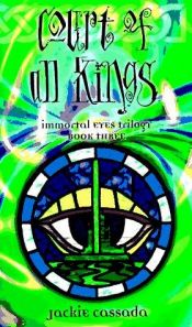 book cover of The Court of All Kings by Jackie Cassada