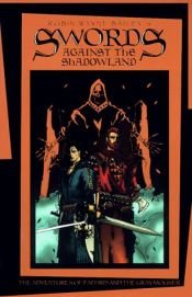 book cover of Swords Against the Shadowland by Robin Wayne Bailey