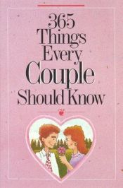 book cover of 365 Things Every Couple Should Know by Doug Fields
