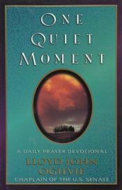 book cover of One Quiet Moment by Lloyd John Ogilvie