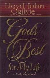 book cover of God's Best for My Life: Daily Inspiration for a Deeper Walk with God by Lloyd John Ogilvie